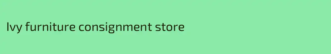 Ivy furniture consignment store 